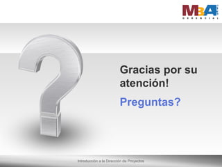 Gracias por su atención! Preguntas? 