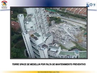 TORRE SPACE DE MEDELLIN POR FALTA DE MANTENIMIENTO PREVENTIVO
 