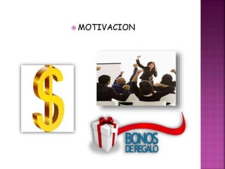  MOTIVACION
 