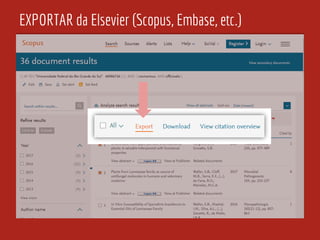 EXPORTAR da Elsevier (Scopus, Embase, etc.)
 
