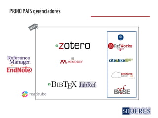 PRINCIPAIS gerenciadores
 