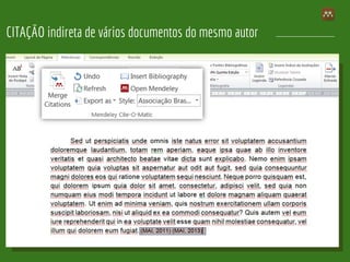 CITAÇÃO indireta de vários documentos do mesmo autor
 