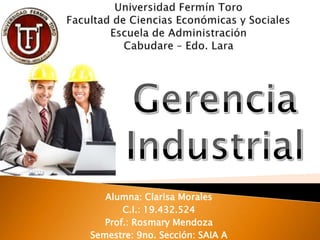 Alumna: Clarisa Morales
C.I.: 19.432.524
Prof.: Rosmary Mendoza
Semestre: 9no. Sección: SAIA A
 