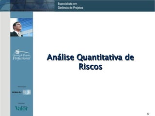 Análise Quantitativa de Riscos 