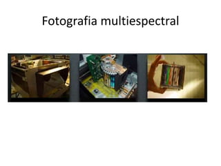 Fotografia multiespectral
 