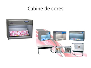 Cabine de cores
 