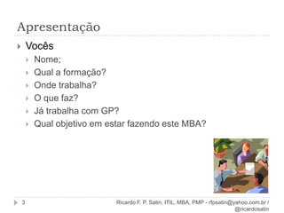 ITIL – Gerenciamento de Serviços de T.I.;