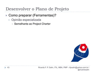 Problemas/Dificuldades /Erros/Inconsistências que acontecem nos projetos que vocês gerenciam;