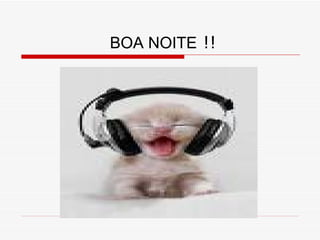 BOA NOITE  !! 
