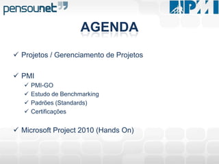 Especialista em Gerenciamento de Projetos –  FGV