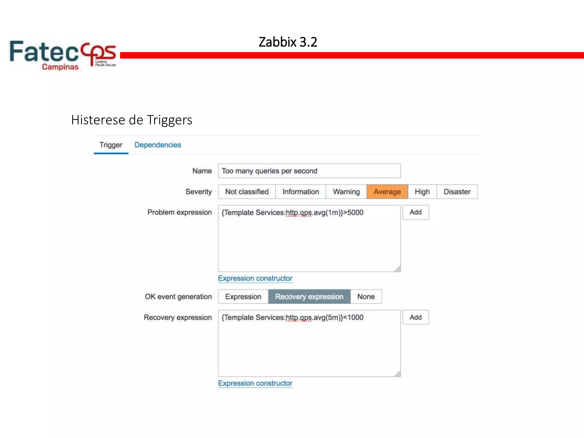 Histerese de Triggers
Zabbix 3.2
 