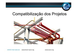 Compatibilização dos Projetos
 