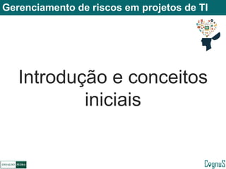 Gerenciamento de riscos em projetos de TI | PDF
