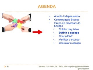 15 minutos!11Ricardo F. P. Satin, ITIL, MBA, PMP - rfpsatin@yahoo.com.br / @ricardosatin