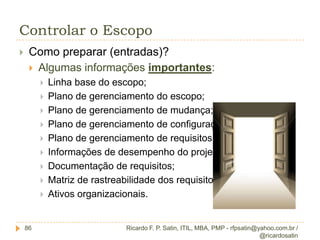 Check-list de Atividades - ExcelRicardo F. P. Satin, ITIL, MBA, PMP - rfpsatin@yahoo.com.br / @ricardosatin35