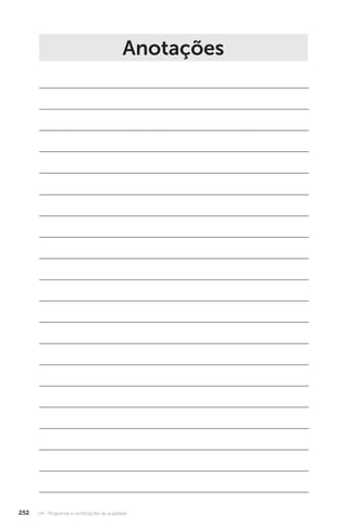 U4 - Programas e certificações da qualidade
252
Anotações
 