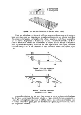 • até 120 (cento e vinte) dias para os procedimentos
relativos à licitação nas modalidades de Tomada de
Preços e Concorrência.
É importante observar o cumprimento dos sobreditos prazos,
pois a elaboração da minuta do contrato, bem como a do
edital, exige detalhada análise do projeto básico. Vale
ressaltar que os trâmites processuais obrigatórios e o próprio
procedimento licitatório necessitam de tempo considerável.
Os contratos somente poderão ser prorrogados caso não
tenha havido interrupção do prazo de vigência, ainda que a
interrupção tenha ocorrido por apenas um dia.
3.3 As Alterações Contratuais - Artigo 65 da Lei 8.666/93
Os contratos poderão ser alterados desde que haja interesse
da Administração para atender ao interesse público. Para que
as alterações sejam consideradas válidas devem ser
justificadas por escrito e previamente autorizadas pela
autoridade competente para celebrar o contrato.
As alterações podem ser unilaterais ou por acordo entre as
partes.
3.3.1 Alterações Unilaterais
A alteração unilateral pode ocorrer nas seguintes situações:
• Alteração qualitativa: quando a Administração necessitar
modificar o projeto ou as especificações para melhor
adequação técnica aos seus objetivos.
• Alteração quantitativa: quando for necessária a
modificação do valor do contrato em razão do acréscimo
ou diminuição nos quantitativos do seu objeto.
3.3.2 Alterações por Acordo entre as Partes
Podem ocorrer, por exemplo:
• Quando for conveniente substituir a garantia efetuada para
execução do contrato;
• quando for necessária a modificação do regime de
execução da obra ou serviços ou do fornecimento;
 