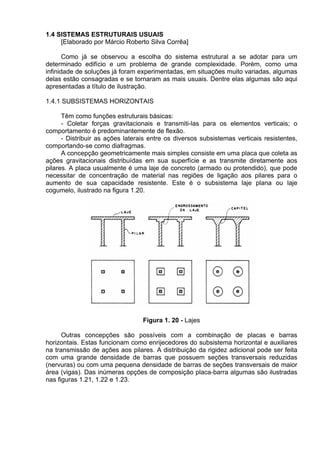 a) por meio do preenchimento da planilha de custos e
formação de preços, observados os custos dos itens
referentes ao serviço, podendo ser motivadamente
dispensada naquelas contratações em que a natureza do
seu objeto torne inviável ou
desnecessário o detalhamento dos custos para aferição
da exeqüibilidade dos preços praticados;
b) por meio de fundamentada pesquisa dos preços
praticados no mercado em contratações similares; ou
ainda por meio da adoção de valores constantes de
indicadores setoriais, tabelas de fabricantes, valores
oficiais de referência, tarifas públicas ou outros
equivalentes, se for o caso.
XIII - a quantidade estimada de deslocamentos e a
necessidade de hospedagem dos empregados, com as
respectivas estimativas de despesa, nos casos em que a
execução de serviços eventualmente venha a ocorrer em
localidades distintas da sede habitual da prestação do serviço.
XIV - a produtividade de referência, quando cabível, ou seja,
aquela considerada aceitável para a execução do serviço,
sendo expressa pelo quantitativo físico do serviço na unidade
de medida adotada, levando-se em consideração, entre
outras, as seguintes informações:
a) rotinas de execução dos serviços;
b) quantidade e qualificação da mão-de-obra estimada
para execução dos serviços;
c) relação do material adequado para a execução dos
serviços com a respectiva especificação, podendo, quando
necessário, ser indicada a marca, desde que acrescida da
expressão “ou similar”;
d) relação de máquinas, equipamentos e utensílios a
serem utilizados;
e) condições do local onde o serviço será realizado.
XV – condições que possam ajudar na identificação do
quantitativo de pessoal e insumos necessários à execução
contratual, tais como:
a) quantitativo de usuários;
 