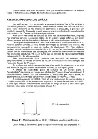 § 3o
Os membros das Comissões de licitação responderão solidariamente por todos
os atos praticados pela Comissão, salvo se posição individual divergente estiver
devidamente fundamentada e registrada em ata lavrada na reunião em que tiver sido
tomada a decisão.
§ 4o
A investidura dos membros das Comissões permanentes não excederá a 1
(um) ano, vedada a recondução da totalidade de seus membros para a mesma comissão
no período subseqüente.
§ 5o
No caso de concurso, o julgamento será feito por uma comissão especial
integrada por pessoas de reputação ilibada e reconhecido conhecimento da matéria em
exame, servidores públicos ou não.
Art. 52. O concurso a que se refere o § 4o
do art. 22 desta Lei deve ser precedido de
regulamento próprio, a ser obtido pelos interessados no local indicado no edital.
§ 1o
O regulamento deverá indicar:
I - a qualificação exigida dos participantes;
II - as diretrizes e a forma de apresentação do trabalho;
III - as condições de realização do concurso e os prêmios a serem concedidos.
§ 2o
Em se tratando de projeto, o vencedor deverá autorizar a Administração a
executá-lo quando julgar conveniente.
Art. 53. O leilão pode ser cometido a leiloeiro oficial ou a servidor designado pela
Administração, procedendo-se na forma da legislação pertinente.
§ 1o
Todo bem a ser leiloado será previamente avaliado pela Administração para
fixação do preço mínimo de arrematação.
§ 2o
Os bens arrematados serão pagos à vista ou no percentual estabelecido no
edital, não inferior a 5% (cinco por cento) e, após a assinatura da respectiva ata lavrada
no local do leilão, imediatamente entregues ao arrematante, o qual se obrigará ao
pagamento do restante no prazo estipulado no edital de convocação, sob pena de perder
em favor da Administração o valor já recolhido.
§ 3o
Nos leilões internacionais, o pagamento da parcela à vista poderá ser feito em
até vinte e quatro horas. (Redação dada pela Lei nº 8.883, de 1994)
§ 4o
O edital de leilão deve ser amplamente divulgado, principalmente no
município em que se realizará. (Incluído pela Lei nº 8.883, de 1994)
Capítulo III
DOS CONTRATOS
Seção I
Disposições Preliminares
 
