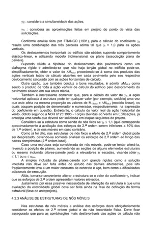§ 2o
É facultado à Administração, quando o convocado não assinar o termo de
contrato ou não aceitar ou retirar o instrumento equivalente no prazo e condições
estabelecidos, convocar os licitantes remanescentes, na ordem de classificação, para
fazê-lo em igual prazo e nas mesmas condições propostas pelo primeiro classificado,
inclusive quanto aos preços atualizados de conformidade com o ato convocatório, ou
revogar a licitação independentemente da cominação prevista no art. 81 desta Lei.
§ 3o
Decorridos 60 (sessenta) dias da data da entrega das propostas, sem
convocação para a contratação, ficam os licitantes liberados dos compromissos
assumidos.
Seção III
Da Alteração dos Contratos
Art. 65. Os contratos regidos por esta Lei poderão ser alterados, com as devidas
justificativas, nos seguintes casos:
I - unilateralmente pela Administração:
a) quando houver modificação do projeto ou das especificações, para melhor
adequação técnica aos seus objetivos;
b) quando necessária a modificação do valor contratual em decorrência de
acréscimo ou diminuição quantitativa de seu objeto, nos limites permitidos por esta Lei;
II - por acordo das partes:
a) quando conveniente a substituição da garantia de execução;
b) quando necessária a modificação do regime de execução da obra ou serviço, bem
como do modo de fornecimento, em face de verificação técnica da inaplicabilidade dos
termos contratuais originários;
c) quando necessária a modificação da forma de pagamento, por imposição de
circunstâncias supervenientes, mantido o valor inicial atualizado, vedada a antecipação
do pagamento, com relação ao cronograma financeiro fixado, sem a correspondente
contraprestação de fornecimento de bens ou execução de obra ou serviço;
d) para restabelecer a relação que as partes pactuaram inicialmente entre os
encargos do contratado e a retribuição da administração para a justa remuneração da
obra, serviço ou fornecimento, objetivando a manutenção do equilíbrio econômico-
financeiro inicial do contrato, na hipótese de sobrevirem fatos imprevisíveis, ou
previsíveis porém de conseqüências incalculáveis, retardadores ou impeditivos da
execução do ajustado, ou, ainda, em caso de força maior, caso fortuito ou fato do
príncipe, configurando álea econômica extraordinária e extracontratual. (Redação dada
pela Lei nº 8.883, de 1994)
§ 1o
O contratado fica obrigado a aceitar, nas mesmas condições contratuais, os
acréscimos ou supressões que se fizerem nas obras, serviços ou compras, até 25% (vinte
e cinco por cento) do valor inicial atualizado do contrato, e, no caso particular de
 