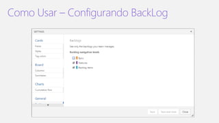 Como Usar – Configurando BackLog
 