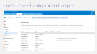 Como Usar – Configurando Campos
 