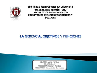 REPUBLICA BOLIVARIANA DE VENEZUELA
     UNIVERSIDAD FERMÍN TORO
     VICE-RECTORADO ACADÉMICO
 FACULTAD DE CIENCIAS ECONOMICAS Y
              SOCIALES
 