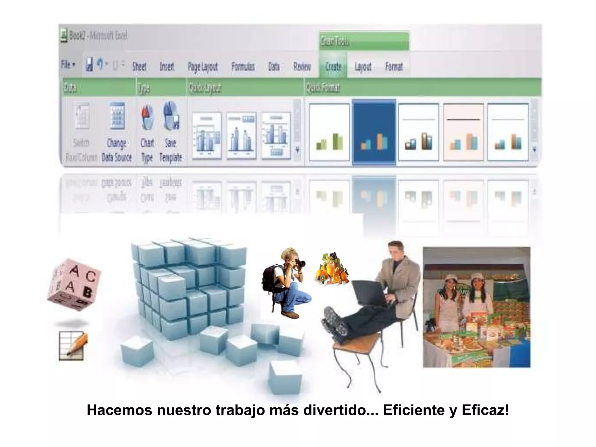 Hacemos nuestro trabajo más divertido... Eficiente y Eficaz! 