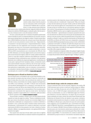E-COMMERCE




P                             ara interesse específico dos comer-
                              ciantes online, desse total de usuários
                              que se conectam à web com frequên-
                              cia mais de 27 milhões são e-consumi-
                              dores, ou seja, pessoas que já fizeram
pelo menos uma compra pela internet, segundo dados da última
edição do relatório WebShoppers, realizado pela e-bit em parce-
ria com a Camara-e.net e com a Ecommerce School.
    Por isso, a atual situação do e-commerce brasileiro pode trazer
ótimos benefícios para os empreendedores do mundo virtual e
                                                                        produtos parece não importar, já que a web é global e um negó-
                                                                        cio online pode ser considerado “onipresente”. Mas, em relação
                                                                        ao tipo de mercadoria que se quer vender, pode ser interessante
                                                                        saber se há uma boa gama de consumidores em certas regiões
                                                                        do país, já que as vendas não se concentram apenas nos gran-
                                                                        des centros. Uma pesquisa do Instituto Brasileiro de Geografia e
                                                                        Estatística (IBGE) mostrou que as regiões mais pobres do Brasil —
                                                                        Norte e Nordeste — apresentaram os maiores aumentos de usuá-
                                                                        rios de internet nos últimos anos em função do barateamento do
                                                                        serviço e do seu acesso, além da queda de preço do próprio com-
para quem deseja lançar um negócio online. Comprovação disso            putador no Brasil. O salto no total de internautas no Nordeste foi
são os R$ 8,4 bilhões em bens de consumo que foram faturados            de 213,9% e, no Norte, de 171,2%. Como um comparativo, enquanto
na web só nos seis primeiros meses deste ano. “Seguramente,             no Sudeste 48,1% da população possui acesso à rede, no Nordeste
o momento é excepcional para o empreendedorismo online,                 o patamar é de 30,2% e, no Norte, de 34,3%. Em relação aos novos
pois tratamos de um segmento em evolução contínua, que                  e-consumidores de baixa renda, o e-bit constatou que o Sudeste
apresenta um ritmo de crescimento extremamente relevante,               possui a maior fatia, com 64% do total, seguido de Nordeste e Sul,
lembrando que o faturamento do comércio eletrônico cresceu              com 14% e 12%, respectivamente.
40% em 2010 e já projetamos um crescimento de 35% até o fim                 O fato é: brasileiros compram online, de qualquer região do país,
de 2011. Ademais, a economia digital mostra um enorme espaço            e, dentre as diversas razões que os levam a acessarem a internet,
para novas formas de negócio além do varejo online tradicional,         a compra de produtos está em segundo lugar. Verifique o gráfico:
como é o caso das compras coletivas e dos leilões por centavos.
De qualquer forma, se pensarmos que contamos com aproxima-
damente cinco milhões de empresas legalmente constituídas em
nosso país e apenas 60 mil varejistas online, certamente existe
uma oportunidade real para a abertura de novas lojas virtuais,
sobretudo para o atendimento de nichos de mercado e catego-
rias ainda pouco exploradas, como os calçados, os acessórios e
os vestuários”, declara Gerson Rolim, consultor da Camara-e.net e
coordenador do comitê Ciclo MPE.net (www.ciclo-mpe.net).

Destaque para o Brasil na América Latina
Dos sul-americanos, os brasileiros são os que mais tendem a com-
prar quando acessam uma loja virtual. A taxa de conversão no
                                                                         Fonte: e-bit Informação (www.ebitempresa.com.br)
país é a mais alta, de acordo com um estudo da comScore, com
94% das visitas convertidas em vendas, seguido da Argentina,
com 89%, e da Colômbia, com 84%. “O Brasil vem mostrando                Sem banda larga, nada de compras online
um excelente desempenho no e-commerce com taxas de cres-                Temos a internet mais cara do mundo. Pagamos, em média, R$
cimento ao redor de 35% ao ano desde 2001, isso em termos de            70,85 mensais para acesso à web por banda larga de 1 Mbps.
faturamento e número de e-consumidores. Poucos países apre-             Esse valor, em dólar, ficaria em cerca de US$ 42,73. Se compa-
sentam um crescimento tão vigoroso nesse setor”, diz Dailton            rarmos com os US$ 9,30 pagos mensalmente pelo mesmo
Felipini, consultor e especialista em e-commerce, além de editor        serviço na Alemanha, ou com os US$ 28,60 pagos em Taiwan,
do site E-commerce News (www.e-commerce.org.br).                        percebemos a enorme diferença. Os dados são de uma pes-
   Gerson Rolim considera o Brasil como um país desenvolvido            quisa realizada em março deste ano pela Firjan (Federação das
quando se trata de negócios online. “Temos a satisfação de afir-        Indústrias do Estado do Rio de Janeiro), que ainda constatou
mar que somos de primeiro mundo na economia digital. Isso é             resultados interessantes em relação à conexão com velocidade
facilmente confirmado se compararmos o comércio eletrônico              de 10 Mbps no Brasil, que custa menos do que em outros países.
brasileiro com o praticado pelos vizinhos latino-americanos.            Aqui, pagamos cerca de R$ 105,40, que, convertidos em dólar,
Atualmente, o faturamento do comércio eletrônico nacional               saem a US$ 63,57. Nos EUA, a mensalidade fica em torno de US$
representa 60,8% do faturamento de toda a América Latina,               100 e, no Canadá, US$ 88,9. Gerson Rolim acredita que a maior
estando o México na segunda posição, com apenas 12,1% do fatu-          barreira para um crescimento ainda mais acelerado do comér-
ramento da região.”                                                     cio eletrônico brasileiro será resolvida pelo Plano Nacional de
   Para quem tem uma loja virtual, saber quais são as regiões           Banda Larga (PNBL). “O crescimento do comércio eletrônico é
brasileiras de onde são feitos os maiores números de pedidos de         diretamente proporcional ao crescimento da banda larga em

                                                                                                              86 > E-COMMERCE | WIDE |   109
 
