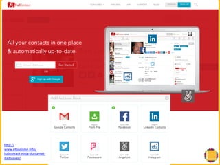 hRp:// 
www.etourisme.info/ 
fullcontact-­‐ninja-­‐du-­‐carnet-­‐ 
dadresses/ 
 