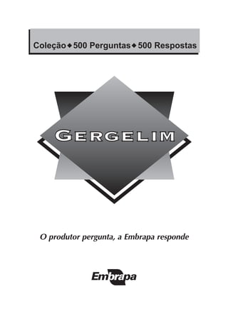 1
O produtor pergunta, a Embrapa responde
 