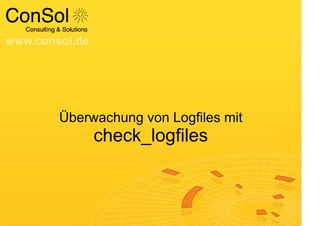 Überwachung von Logfiles mit
check_logfiles
 