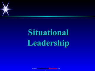 Situational   Leadership 