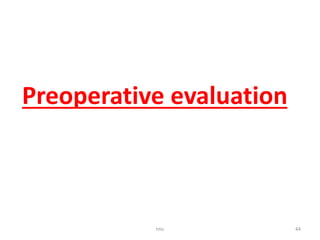 Preoperative evaluation
tmc 44
 