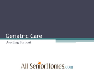 Geriatric Care Avoiding Burnout 