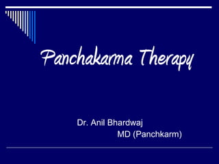 Panchakarma Therapy ,[object Object],[object Object]