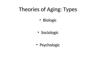 Aging Types Geriatric Lec 9 _--Theories of Aging.ppt
