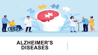 ALZHEIMER'S
DISEASES
 