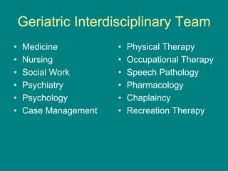 Interdisciplinary Rounds Geriatric common geriatric conditions overview.ppt