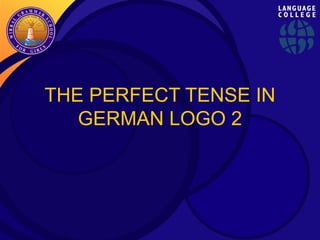 THE PERFECT TENSE IN GERMAN LOGO 2 