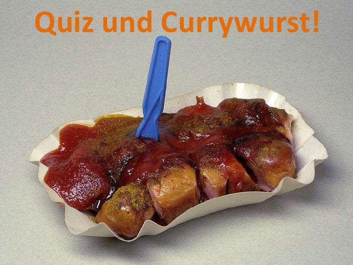 Quiz und Currywurst!<br />