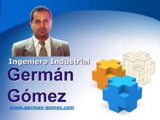 Germán
Gómezwww.german-gomez.com
Ingeniero Industrial
 