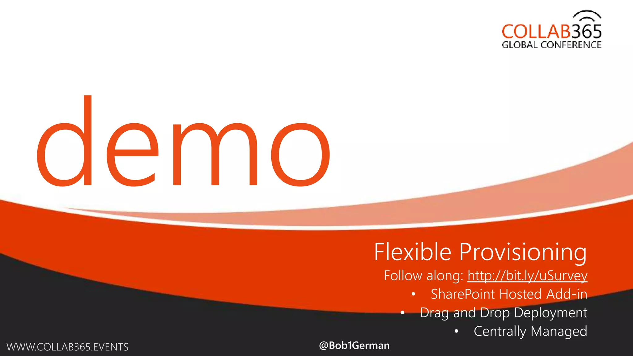 Online Conference June 17th and 18th 2015 WWW.COLLAB365.EVENTS demo @Bob1German 