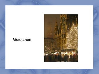 Muenchen
 