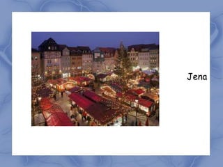 Jena
 