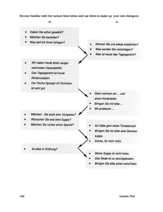 Become familiar with the variant lines below and use them to make up your own dialogues.
N. A.
164 Lesson Five
 