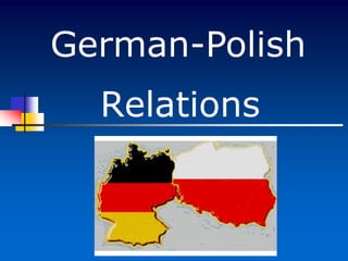 Relations
German-Polish
 