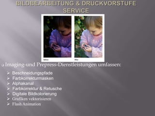 Bildbearbeitung & Druckvorstufe Service  ,[object Object]
