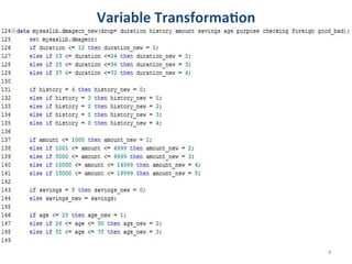 Variable	
  Transforma<on	
  

4	
  

 