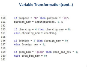 Variable	
  Transforma<on(cont..)	
  

5	
  

 